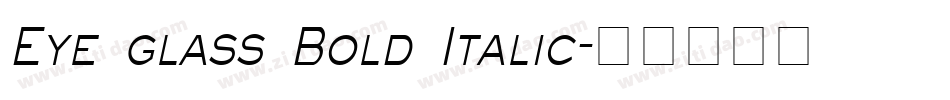 Eye glass Bold Italic字体转换